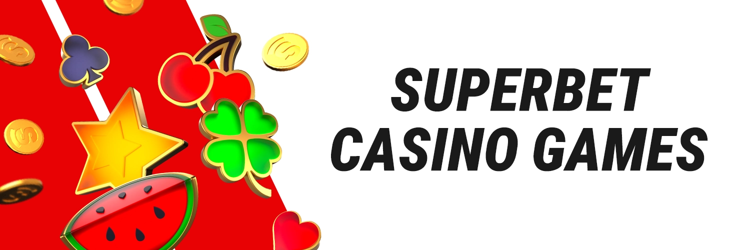 Casino games at Superbet